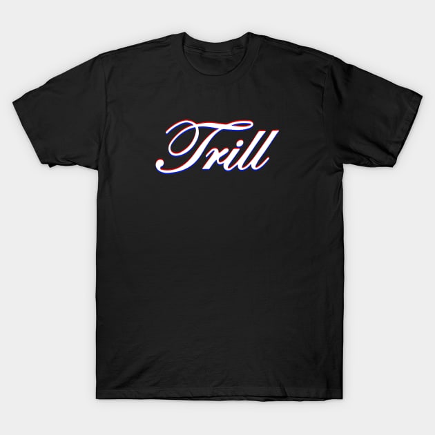 TRILLdizzy T-Shirt by undergroundART